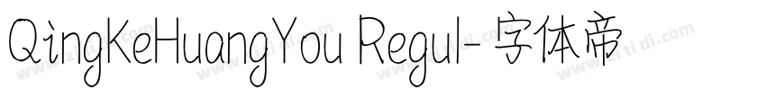 QingKeHuangYou Regul字体转换
